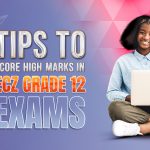 5 Tips to Score High in Ecz Grade 12 Exams